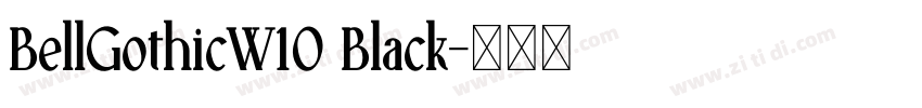 BellGothicW10 Black字体转换